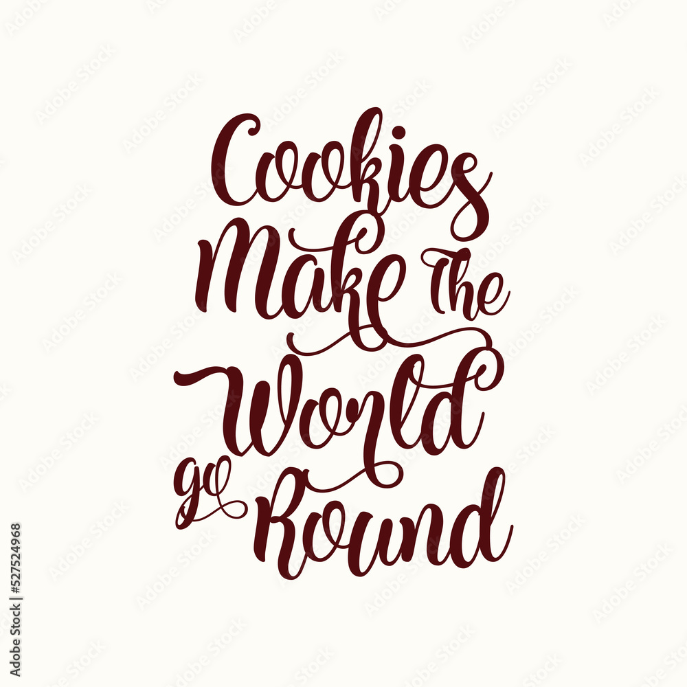 Cookies make the world go Bound quote text art Cookies make the world go Bound quote text art