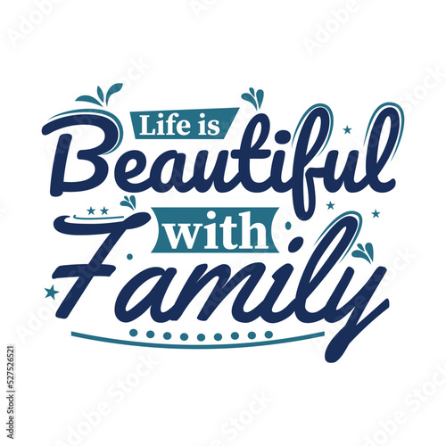 Family Quote Lettering  Life Is beautiful with family