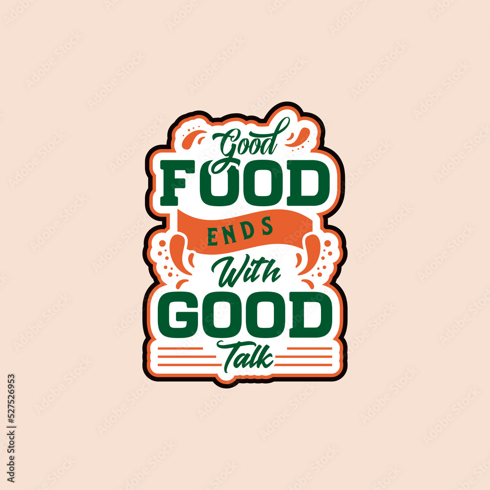 Naklejka premium Simple Decorative Text Art Good Food Good Talk
