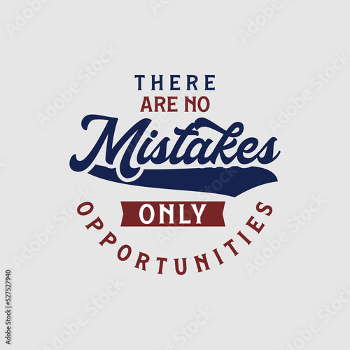 Motivational quote text art no mistakes only opportunity