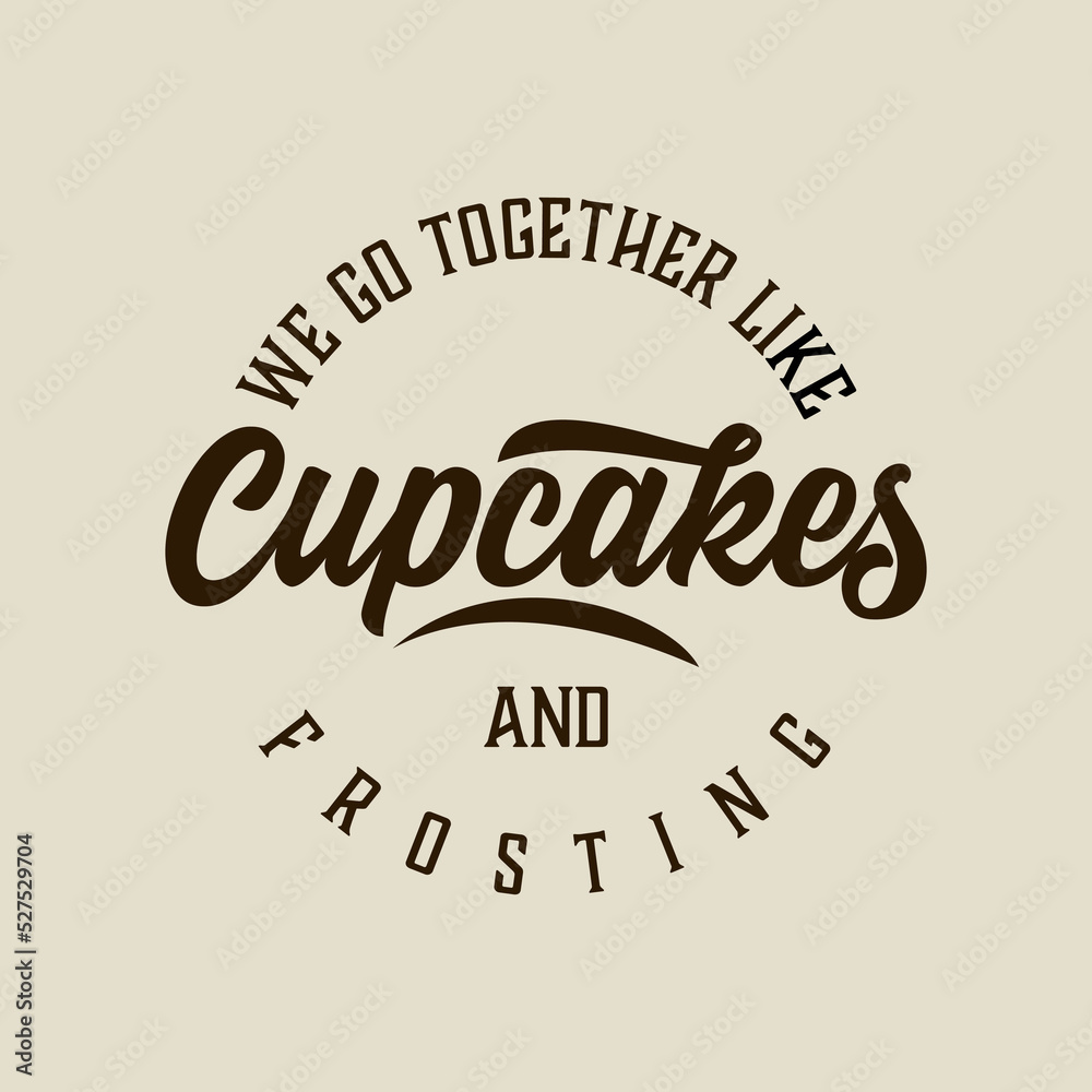 Fototapeta premium Simple Circle Typography Quote in Cupcake Theme