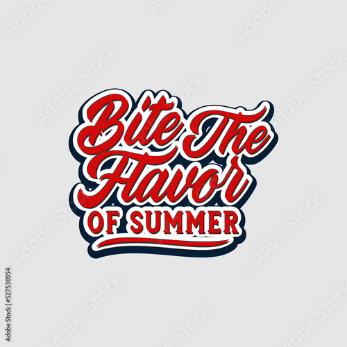 Bite The Flavor of Summer Typography Lettering Art