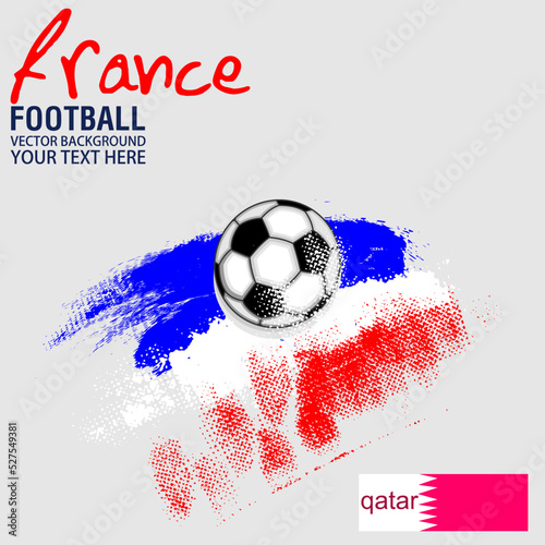 Football or soccer abstract background  Soccer ball on Frence flag background from paint brushes. Vector illustration 
