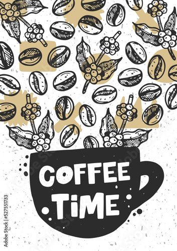 Coffee time hand drawn illustration with typography. Cup silhouette with coffee beans and plants steam. Colored grunge style hot drink lettering with ink drops. Restaurant coffee card, poster