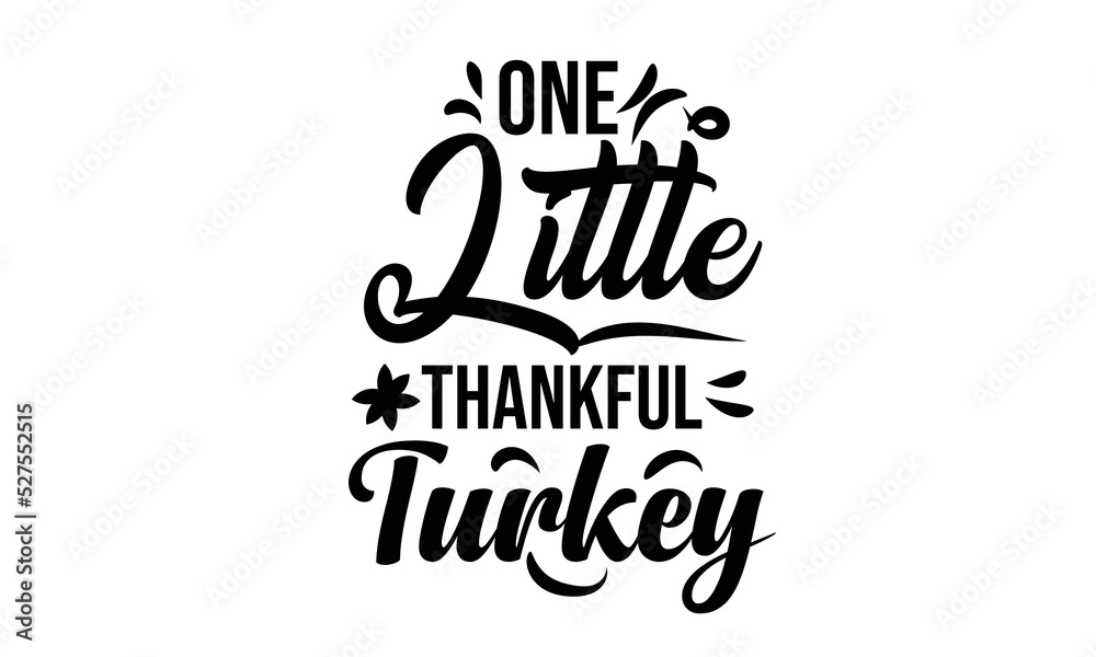 One Little Thankful Turkey T Shirt Design