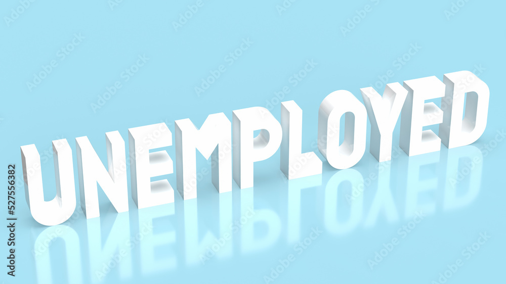 The unemployed white text on blue background for business concept 3d rendering