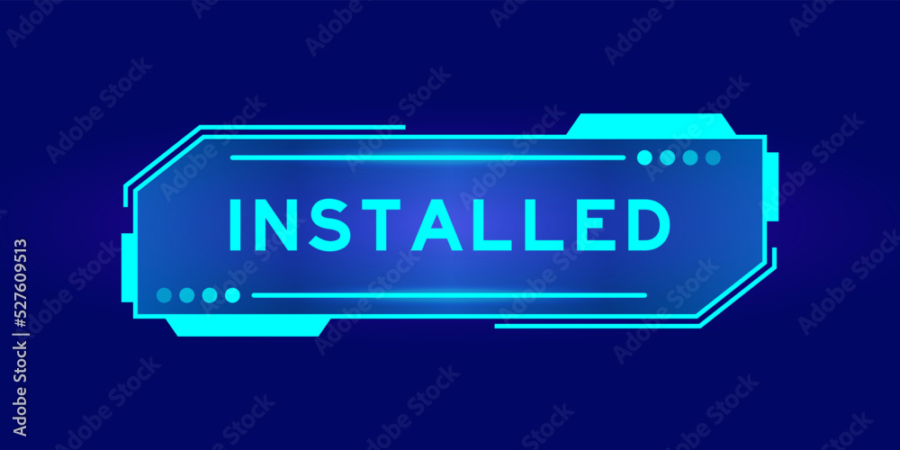 Futuristic hud banner that have word installe on user interface screen on blue background Futuristic hud banner that have word installe on user interface screen on blue background