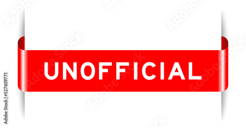 Red color inserted label banner with word unofficial on white background