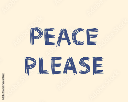 Peace please text in English banner design, Vector illustration simple sketched photo