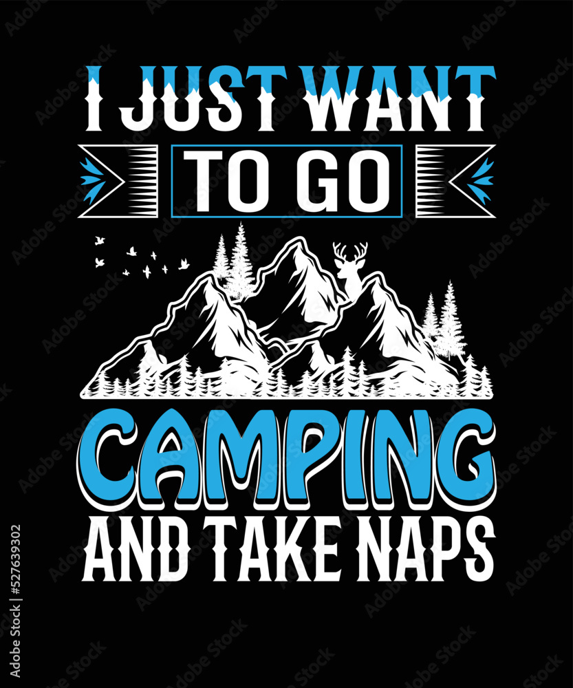 Obraz premium I Just Want To Go Camping And Take Naps