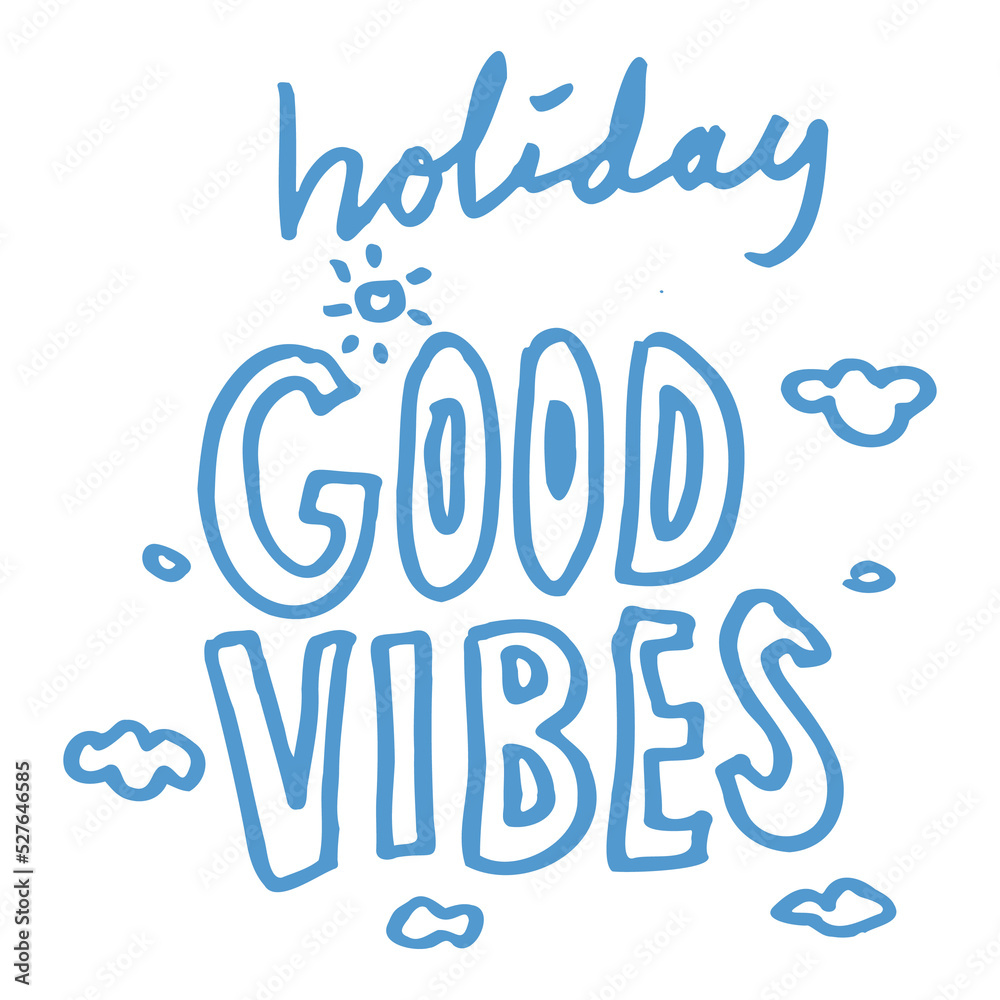 holiday good vibes text hand drawn illustration design holiday good vibes text hand drawn illustration design
