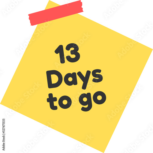 13 days to go sign label vector art illustration with yellow sticky notes and black font color.