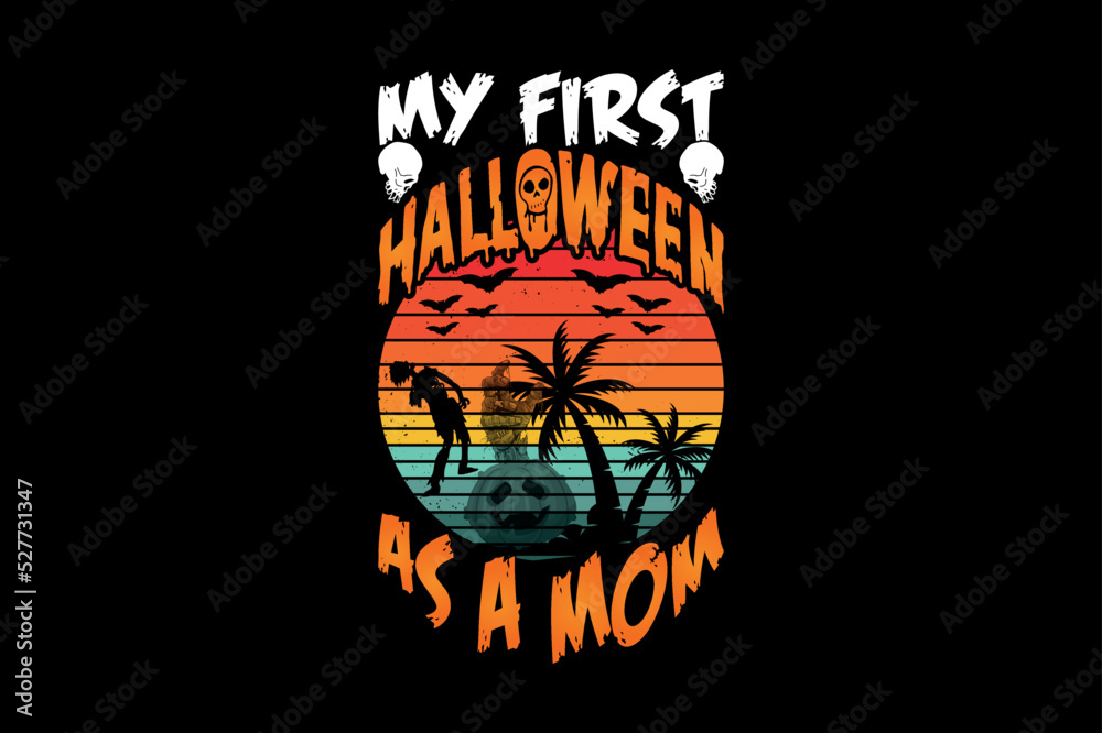 My first Halloween as a mom, Halloween t-shirt design