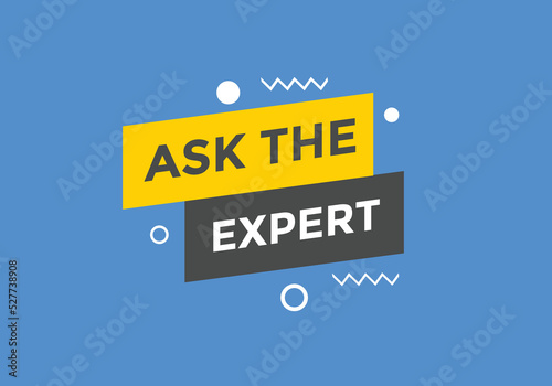 Ask the Expert button.  Ask Expert speech bubble. ask expert banner label 
