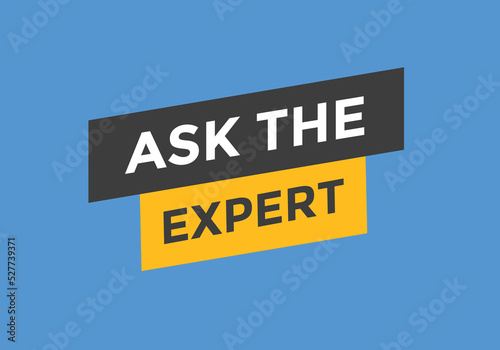 Ask the Expert button.  Ask Expert speech bubble. ask expert banner label 
