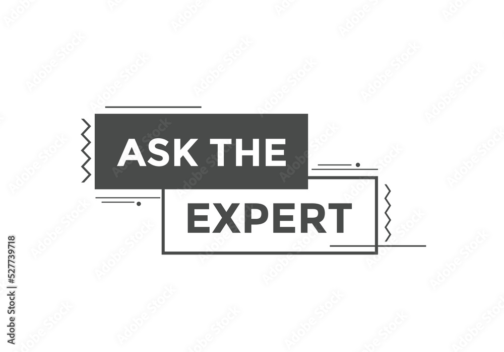 Ask the Expert button. Ask Expert speech bubble. ask expert banner label
Ask the Expert button. Ask Expert speech bubble. ask expert banner label
