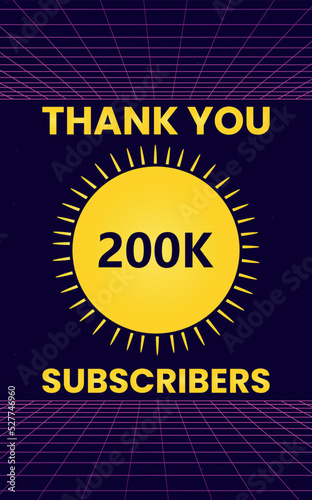 Thank you 200k or 200 thousand subscribers with starburst on retro sci-fi background. Premium design for social site posts, social media story, banner, poster, social media celebration, achievement.