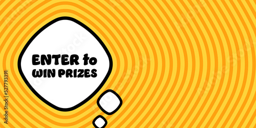 Speech bubble with Enter to win prizes text. Boom retro comic style. Pop art style. Vector line icon for Business and Advertising