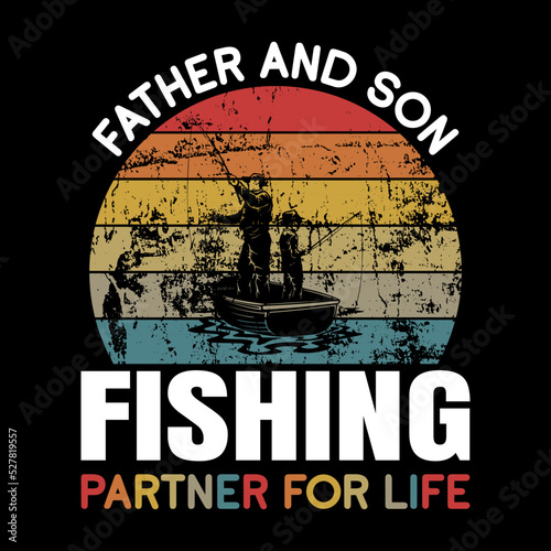 Father and son fishing partner for life t-shirt design