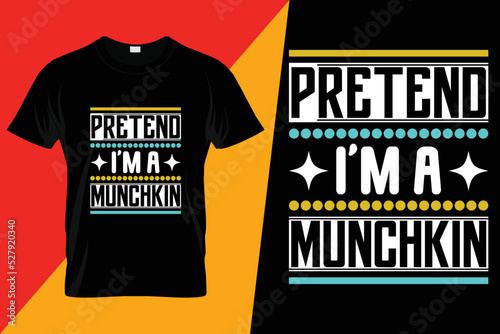 Pretend I'm A munchkin  Costume Party Funny Halloween munchkin  T-Shirt