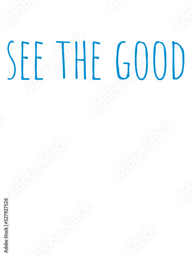 see the good Zitat 