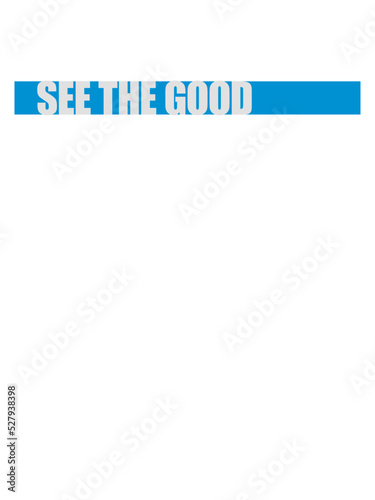see the good Zitat 