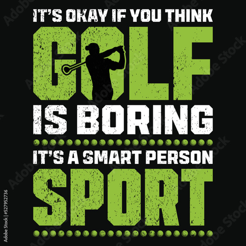 Golf Quotes Saying T-Shirt Design, Golfer Elements Vector.