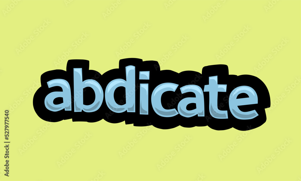 ABDICATE writing vector design on a yellow background