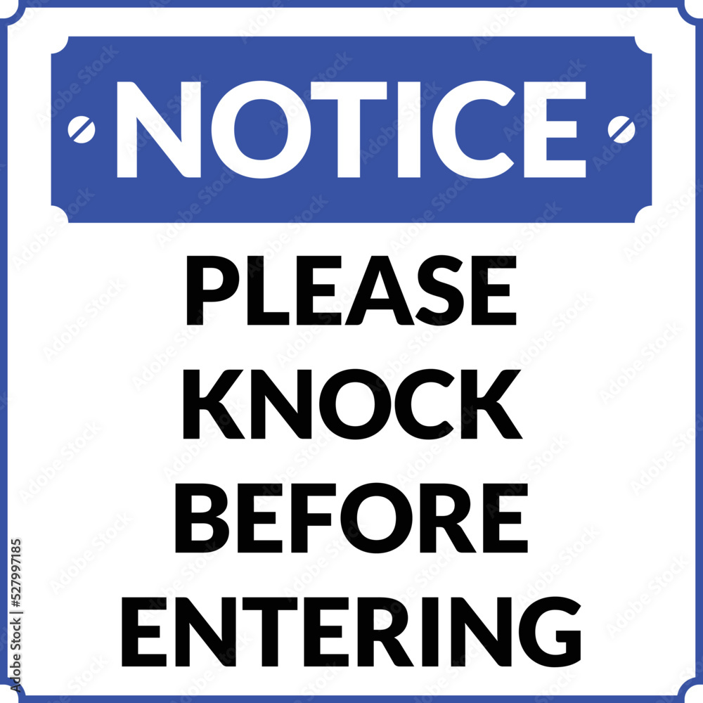 Please Knock Before Entering Polite Notice Please Knock Before Entering Polite Notice