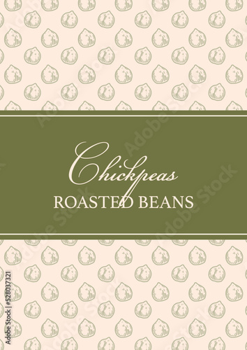 Hand drawn vintage chickpeas packaging design. Vector illustration in sketch stile