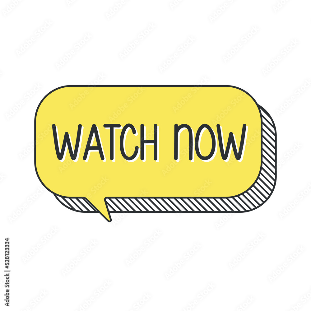Watch now on doodle speech bubble Watch now on doodle speech bubble