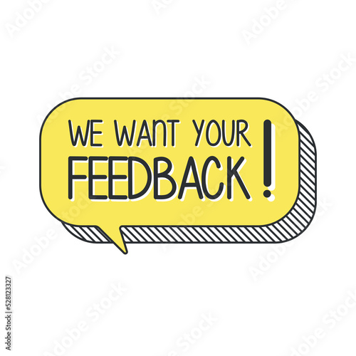 We want your feedback on speech bubble