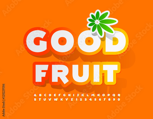 Vector poster Good Fruit with decorative flower. Modern Bright Font. Artistic Alphabet Letters and Numbers set