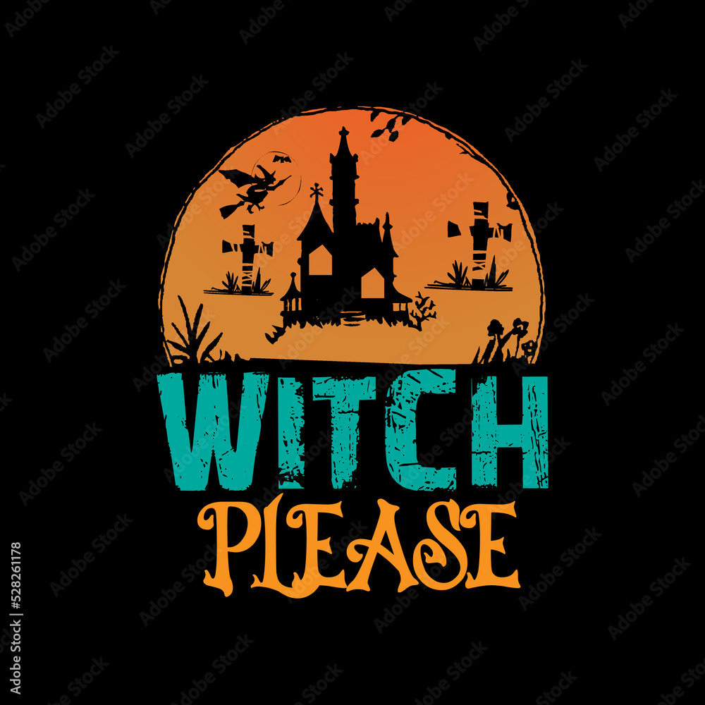 Witch please Trendy Halloween t shirt design ready for print