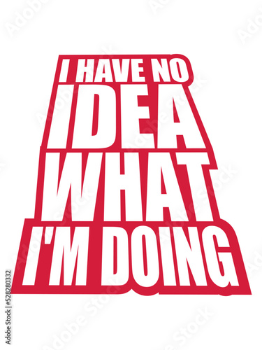 I Have No Idea 