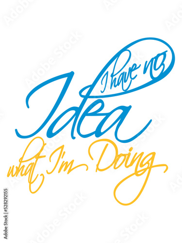 I Have No Idea 