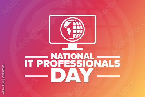 National IT Professionals Day. Holiday concept. Template for background, banner, card, poster with text inscription. Vector EPS10 illustration.