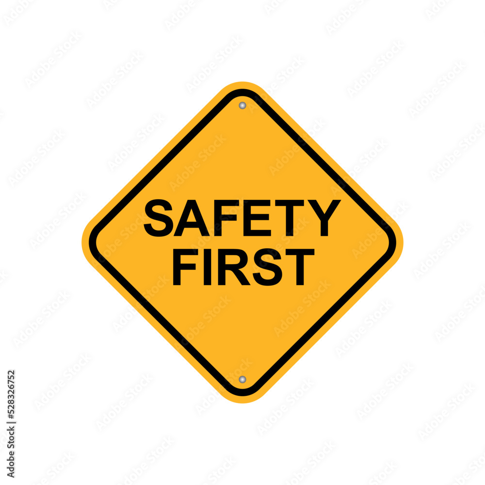 Safety first signage and symbol with square rounded shape. Safety first signage and symbol with square rounded shape.
