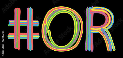 OR Hashtag. Multicolored bright isolate curves doodle letters like from marker, oil paint. #OR is abbreviation for the USA state Oregon for social network, web resources, mobile apps.