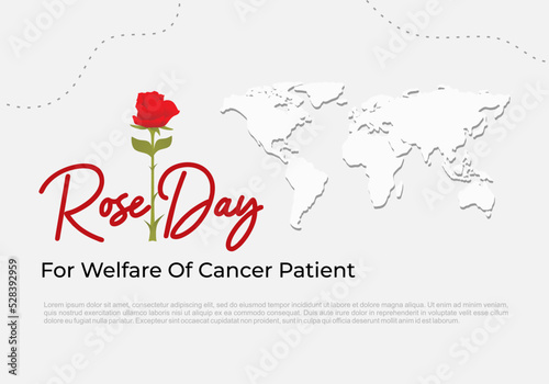 Rose day background for welfare of cancer patient with red flower and world map.