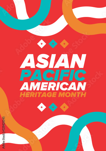 Asian Pacific American Heritage Month. Celebrated in May. It celebrates the culture, traditions and history of Asian Americans and Pacific Islanders in the United States. Poster, card, banner. Vector