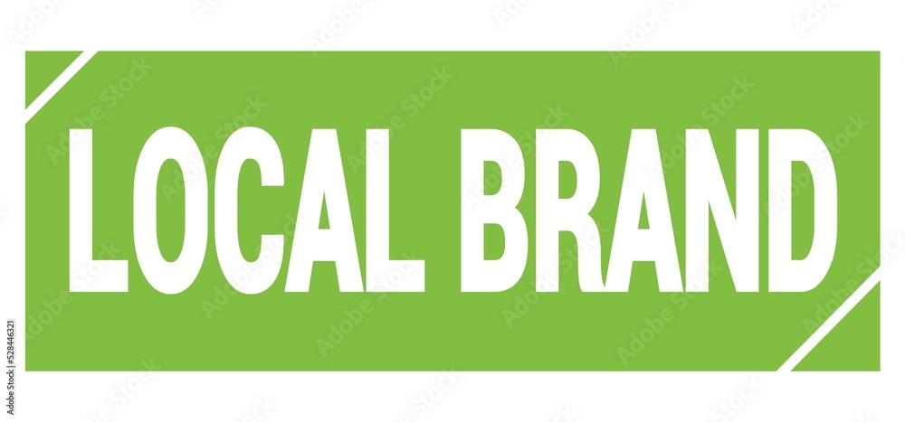 LOCAL BRAND text written on green stamp sign. LOCAL BRAND text written on green stamp sign.