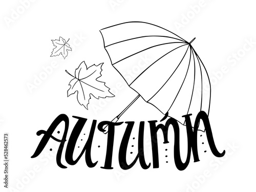 Lettering autumn with an umbrella, isolated on a white background. Black and white vector illustration of handwritten text