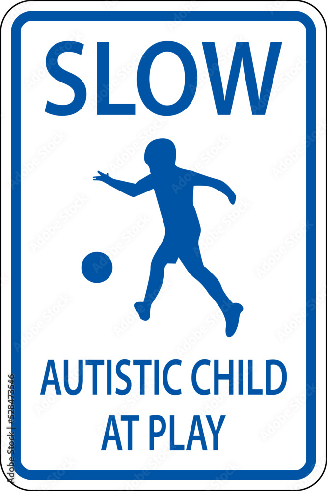 Slow Autistic Child At Play Sign On White Background