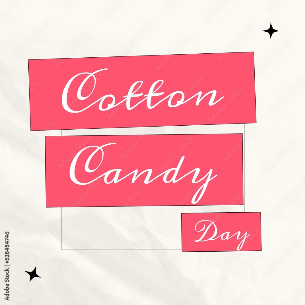 Illustration of cotton candy day text in rectangle boxes and stars over white background, copy space Illustration of cotton candy day text in rectangle boxes and stars over white background, copy space