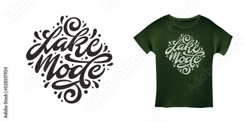 Lake mode motivational hand drawn t-shirt design calligraphy. Fishing, vacation, sports related typography quote. Vector vintage illustration.