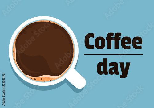 International Coffee day. Vector flat illustration with coffee cup. Use for greeting card, banner, poster and brochure.