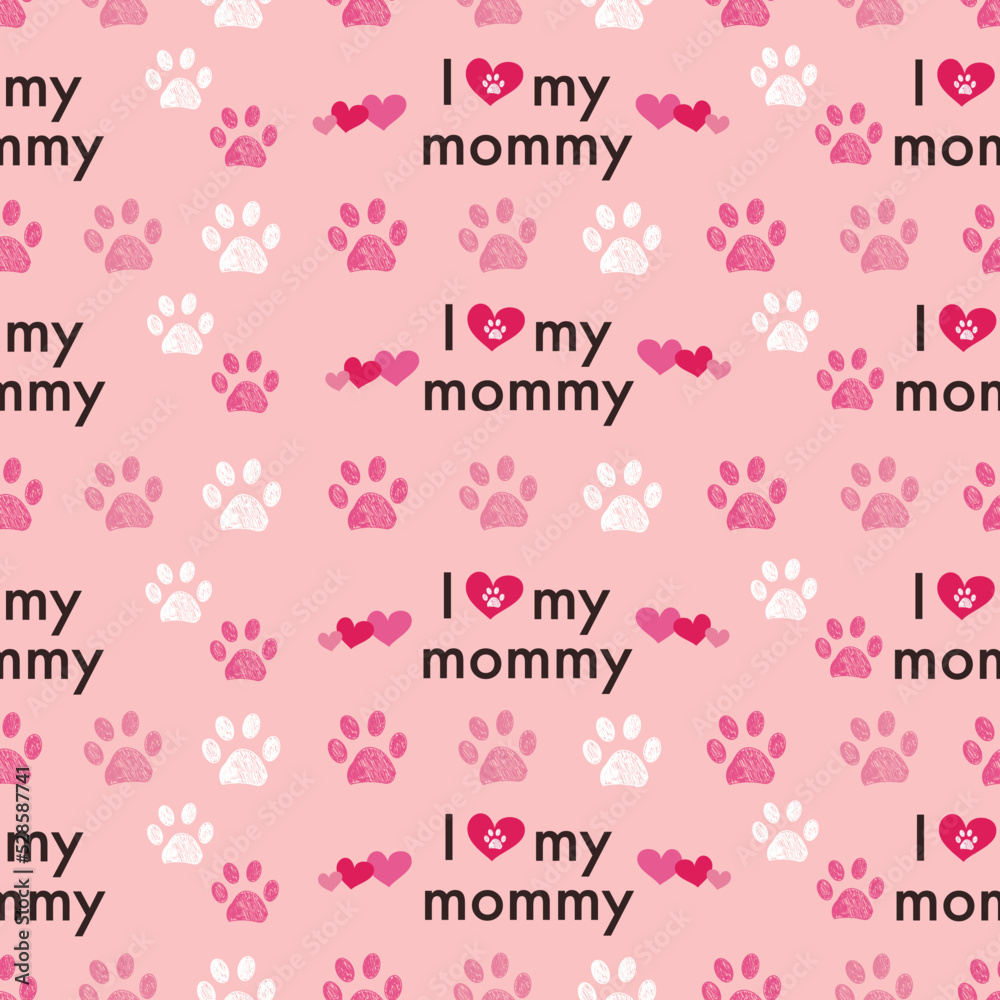 I love my mommy text with white, pink paw prints hearts seamless fabric pattern