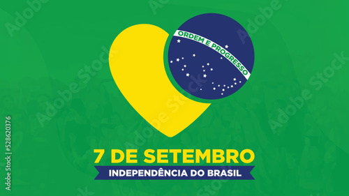 7 de setembro, independencia do brasil, translation: 7 September, Independence Day of Brazil.