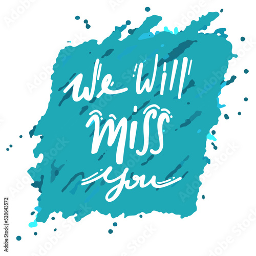 we will miss you Vector lettering. on blue